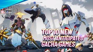 Top 10 Most Anticipated Gacha Games Releasing Globally