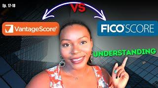 VantageScore vs. FICO & Removal of Civil Judgments, Tax Liens, and Other Debts | Ep. 17-18