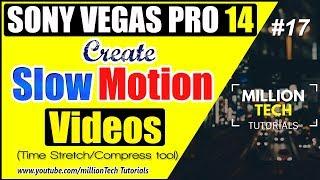 How to Make a Slow Motion Video in Sony Vegas Pro 14 - Tutorial #17
