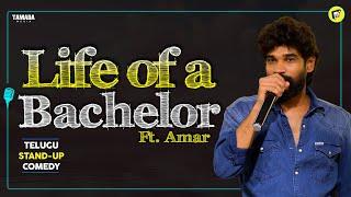 Life Of A Bachelor Ft.Amar | Telugu Stand-Up Comedy | MicKiKirkiri | Telugu Open Mic |