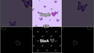 Purple  V/S Black  which one is your favourite???