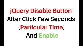 how to disable button for particular time in jquery 3.3.1