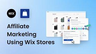 How to create an Affiliate Marketing Program for Wix Stores