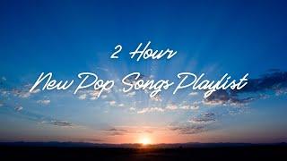 2  Hour New Pop Songs Playlist - Clean Pop Playlist 2021 | Smile 4ever