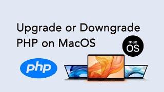Upgrade or downgrade PHP on MacOS