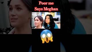 Meghan Markle Crying  Everybody is Mean to Me!