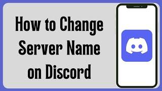 How to Change Discord Server Name - Full Guide