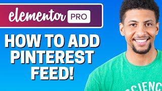 How To Add Pinterest Feed To Elementor 2022