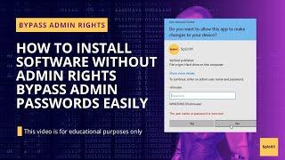 How to Install Software Without Admin Rights: Bypass Admin Passwords Easily