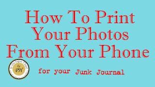 How to add photos from your phone to your  junk journal