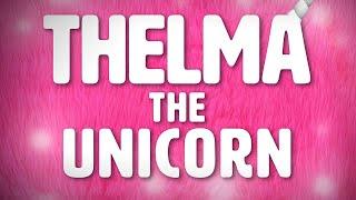 THELMA THE UNICORN - Conga By Gloria Estefan