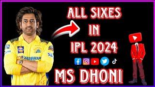 MS Dhoni all sixes in IPL #2024