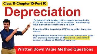 Depreciation | Written Down Value Method (WDV) | Question | Class 11 | Accounts | Ch15 -Part 10