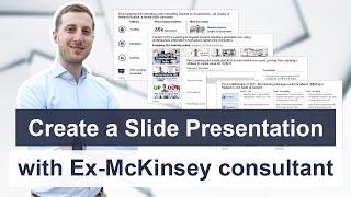 Ex-McKinsey consultant creates a Slide Presentation with you