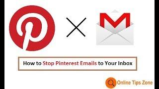 How to stop Pinterest Emails