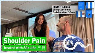 Shoulder Pain - Master Tung's Sān Jiān #三肩 #eileenhan #balancemethodacupuncture  #譚針 #韓玉齡