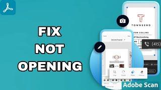 How To Fix And Solve Not Opening On Adobe Scan App | Final Solution