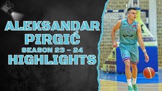 Aleksandar Pirgić #77 || KK Budućnost Profy || Season 23 - 24 || Highlights