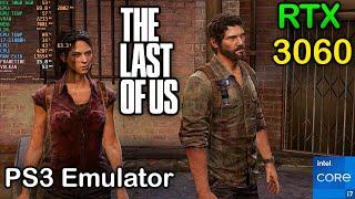 The Last Of Us on RPCS3 PS3 Emulator | RTX 3060 + intel i7-11800H (Performance test in 1080)