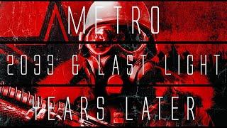 Metro 2033 & Last Light... Years Later