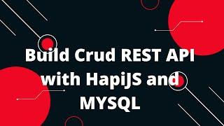 Hapi Tutorial in Hindi #11 Node CRUD Rest api using hapi and mysql