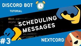 Discord Bot Tutorial Python Nextcord | Sending a Message at a Specific Time | Part 3