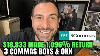 BEST CRYPTO BOTS  3COMMAS $18,833 PROFIT MADE IN 6 MONTHS, 1,096% RETURN WITH OKX  WATCH THIS!!