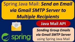 Spring Java Mail: How to Send an Email via Gmail SMTP server to multiple Recipients?