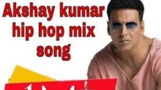 Akshay kumar hip hop mix song //tu anadi me khiladi hip hop //Laltesh mixing songs//#hiphopmixsongs