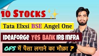 10 Stocks  Tata Elxsi ( Q1 ) Angel One • BSE • MOFL ️ IDEAFORGE  IRB • Yes Bank ( धमाका )