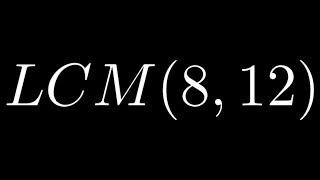 Find the Least Common Multiple of 8 and 12 by using Factor Trees