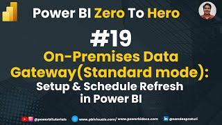 19 - On-premises data gateway standard mode | End-to-End Setup of On-Premises Data Gateway