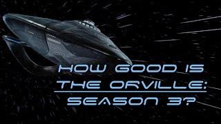 How Good Is The Orville: Season 3?