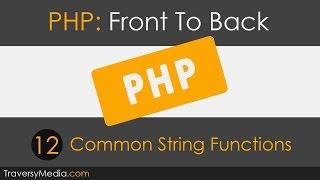 PHP Front To Back [Part 12] - Common String Functions