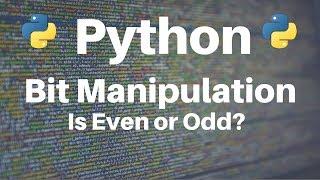 Bit Manipulation in Python: Is Even or Odd?