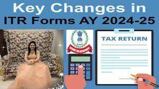 ITR Filing - Key Changes in the Income Tax Return Forms AY 2024-25 (FY 2023-24) | ITR filing forms