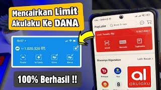 Cara Mencairkan Limit Akulaku ke DANA | Update Terbaru!