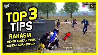 TOP 3 TIPS RAHASIA MENGHILANGKAN PANIK KETIKA LAWAN MUSUH - Badboy PUBG MOBILE