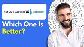 Resume Worded vs Jobscan (2025) | Which One is Better?