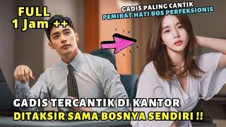 KETIKA PRIA TAMPAN PERFEKSIONIS NAKSIR GADIS PALING CANTIK DI KANTOR - ALUR CERITA FULL EPISODE