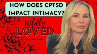 HOW COMPLEX TRAUMA (CPTSD) IMPACTS INTIMACY