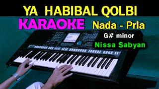 YA  HABIBAL QOLBI - Nissa Sabyan | KARAOKE Nada Pria