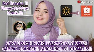 CARA DROPSHIP DARI EVERMOS KE SHOPEE TERLENGKAP & TRMUDAH. DROPSHIP RESI OTOMATIS LNGSUNG TANPA CHAT