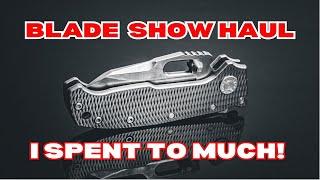 My CRAZY Blade Show Atlanta 2024 Knife Haul!