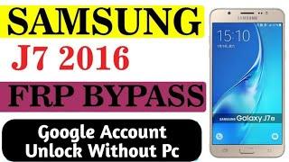 Samsung J7 2016 Frp Bypass | Google Account Unlock Without Pc | Latest Method
