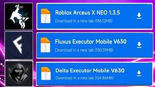 TOP 3 EXPLOITS: Fluxus Executor Mobile , Delta Executor & Arceus X Neo Download v630