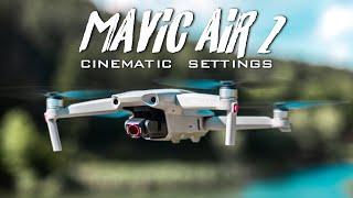 DJI Mavic Air 2 - The Best Settings For Cinematic Footage