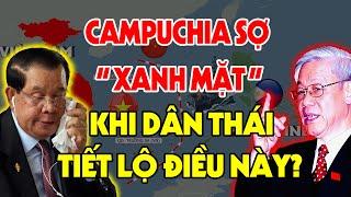 Dân THÁI LAN Nói ĐIỀU GÌ VỀ VIỆT NAM MÀ KHIẾN CAMPUCHIA SỢ XANH MẶT ?