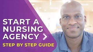 Learn How To Start A Nursing Agency