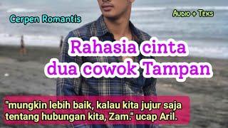 Rahasia cinta dua cowok (cerpen romantis) new story